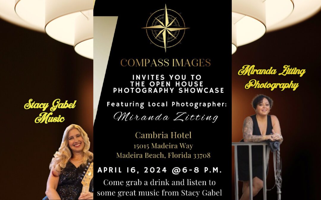 4/16 Live Music at Compass Images Open House Photography Showcase at the Cambria Hotel St Petersburg – FL