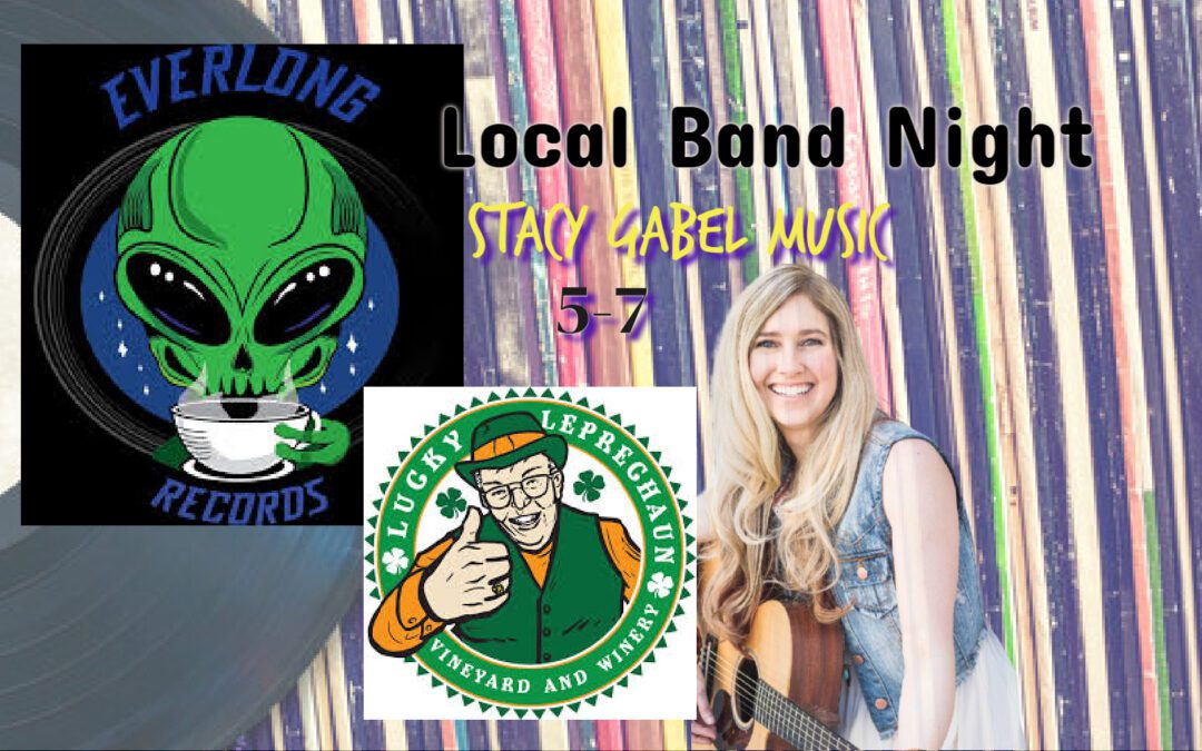 Stacy Gabel Music & Lucky Leprechaun Vineyards & Winery at Everlong Records – Local Band Night in Hamburg, PA