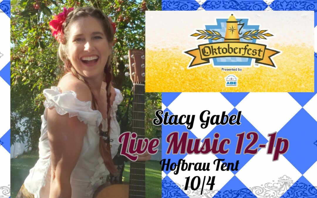 🥨🍻🎶 Stacy Gabel Music at Oktoberfest 10/4 Solo Acoustic – Bethlehem, PA